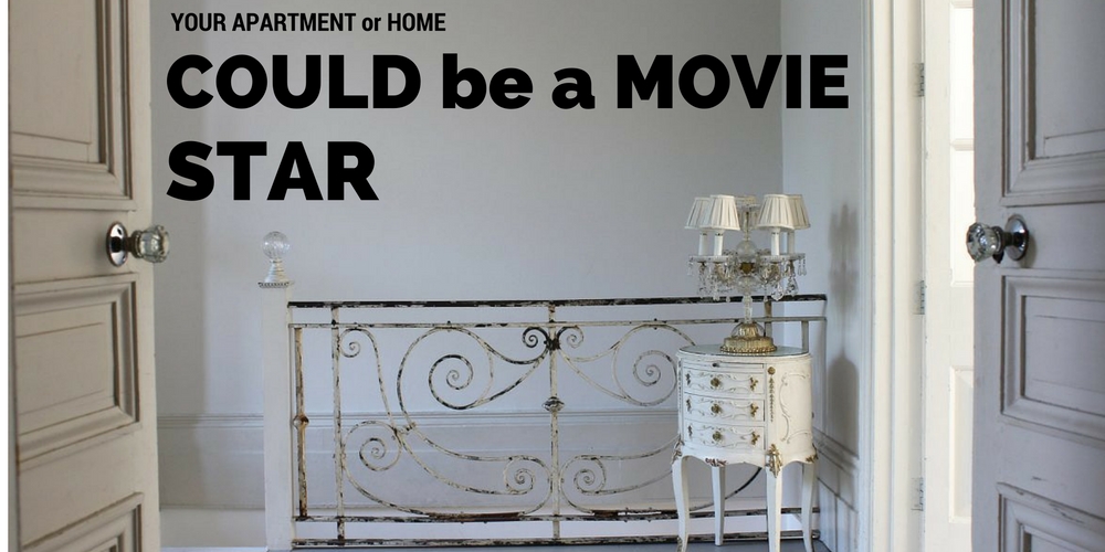 So You Want To Be in the Movies?, your Apartment or House could be!